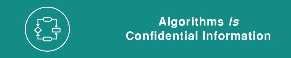 Algorithms is Confidential Information