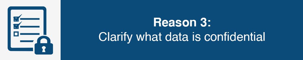 Reason 4: Clarify what data is confidential